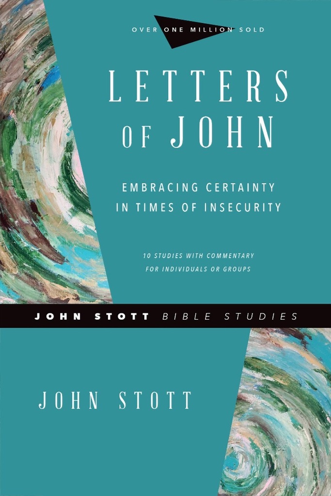 Letters of John: John Stott Bible Studies