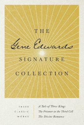 Gene Edwards Signature Collection: 3in1 incs. Divine Romance