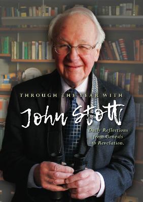 Through the Year With John Stott: Daily Reflections