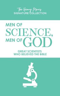 Men of Science, Men of God: Great Scientists Who Believed...