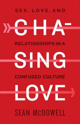Chasing Love: Sex, Love, and Relationships