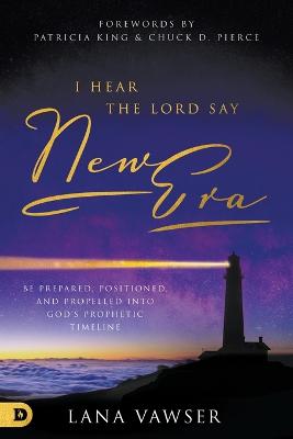 I Hear the Lord Say "New Era": Be Prepared