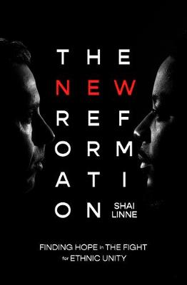 New Reformation: Finding Hope in the Fight For Ethnic