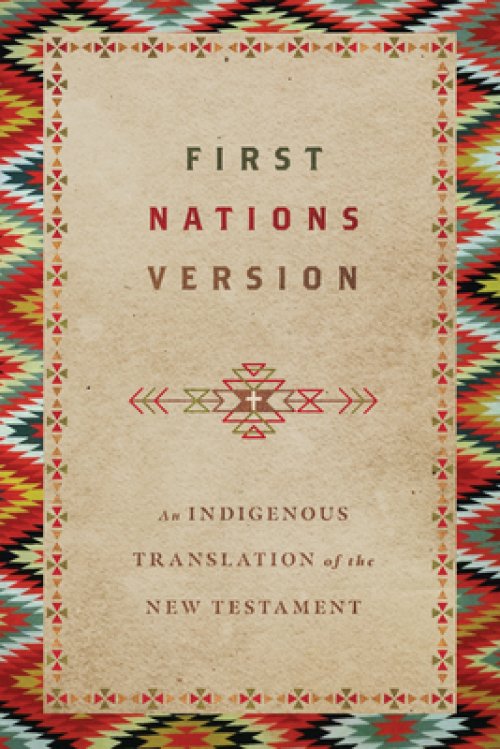 First Nation Version: An Indigenous Translation P/B