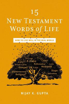 15 New Testament Words of Life: How to Live Well