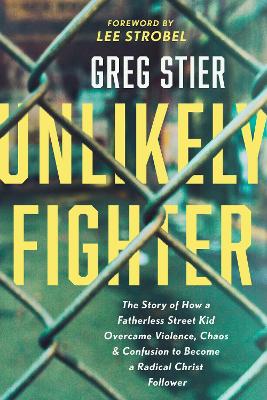 Unlikely Fighter: Story of how a Fatherless Street Ki
