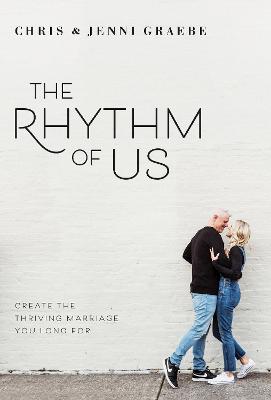 Rhythm of Us: Create the thriving Marriage You Long F
