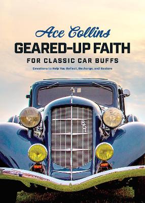 Geared-Up Faith For Classic Car Buffs: Devotions