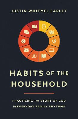 Habits of the Household: Practicing the Story of God