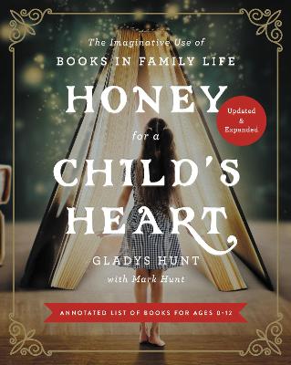 Honey For a Child's Heart: Imaginative Use of Books