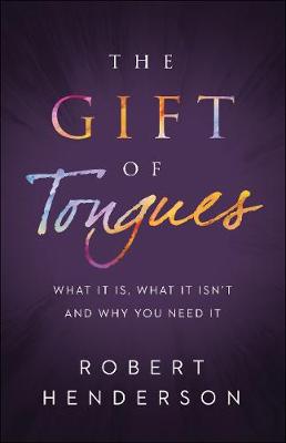Gift of Tongues: What It Is, What It Isn't