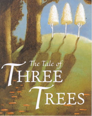 Tale of Three Trees Board Book
