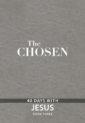 Chosen: 40 Days with Jesus - Book 3