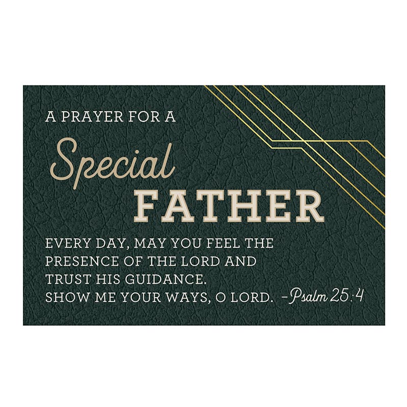 PIO Prayer For A Special Father Psalm 25:4 (25Pk)