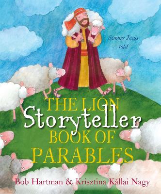 Lion Storyteller Book of Parables: Stories Jesus Told