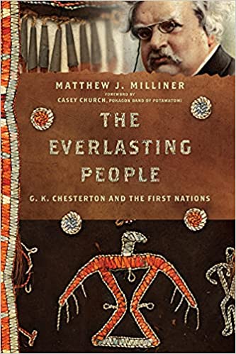 Everlasting People: G K Chesterton & the First Nation
