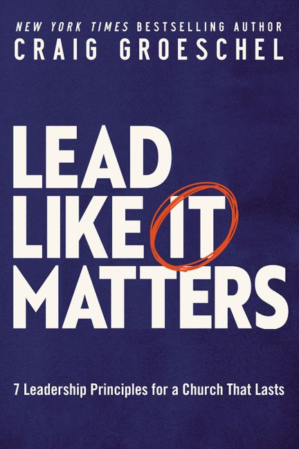Lead Like It Matters: 7 Leadership Principles Church