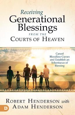 Receiving Generational Blessings From the Courts of H