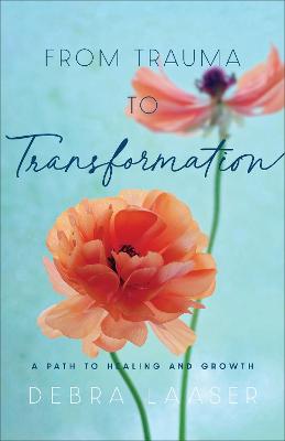 From Trauma to Transformation: Path to Healing & Grow