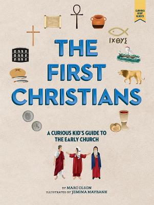 The World of the First Christians: Curious Kids Guide
