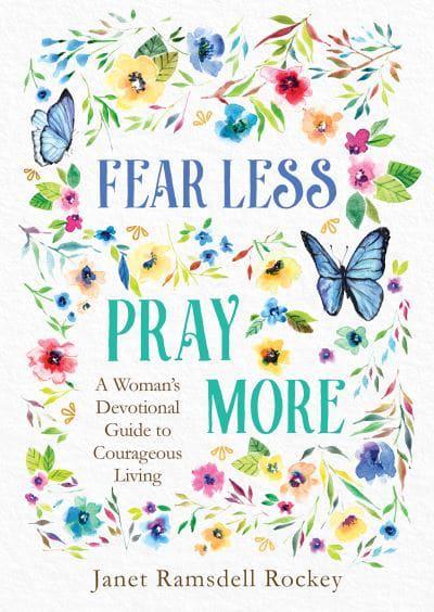 Fear Less, Pray More: A Woman's Devotional Guide