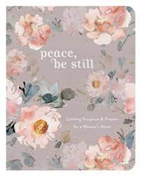 Peace, Be Still: Calming Scripture & Prayers