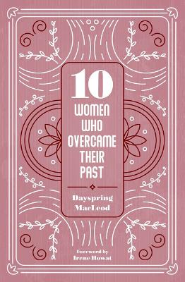 10 Women Who Overcame Their Past