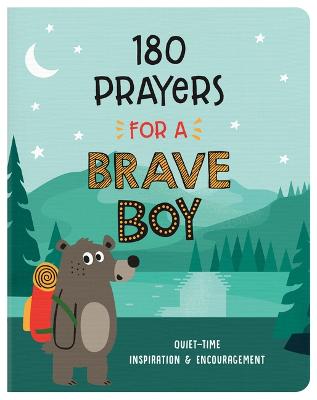 180 Prayers For a Brave Boy: Quiet-Time Inspiration