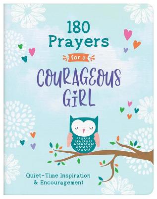 180 Prayers For a Courageous Girl: Quiet-Time Inspira