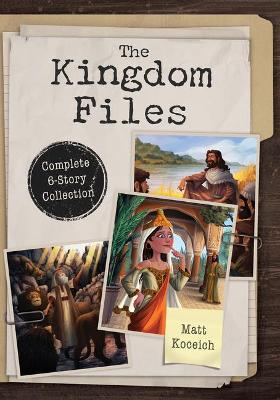 Kingdom Files: Complete 6-Story Collection