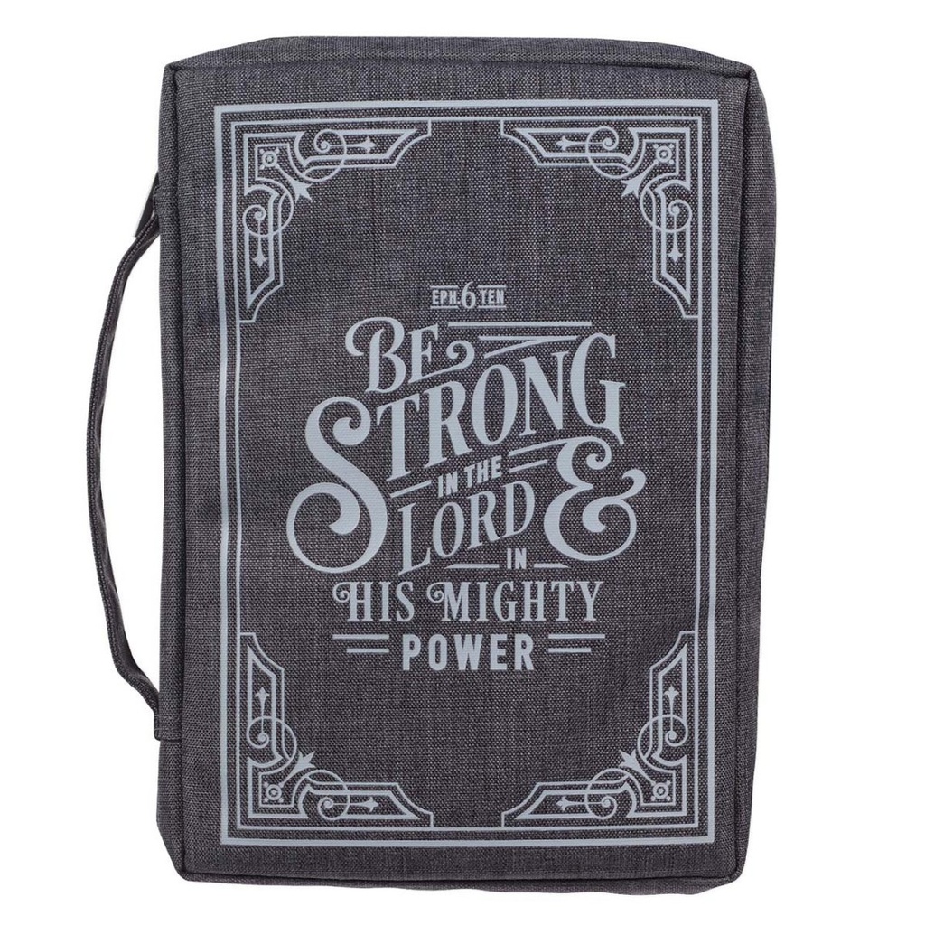 Bible Cover Large Be Strong In The Lord Grey