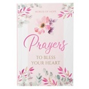Prayers To Bless Your Heart: Words Of Hope