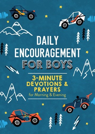 Daily Encouragement For Boys: 3-Minute Devotions
