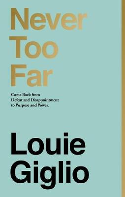 Never Too Far: Coming Back From Defeat & Disappointment