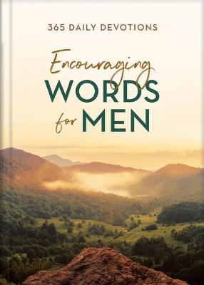 Encouraging Words For Men: 365 Daily Devotions