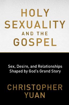 Holy Sexuality and the Gospel