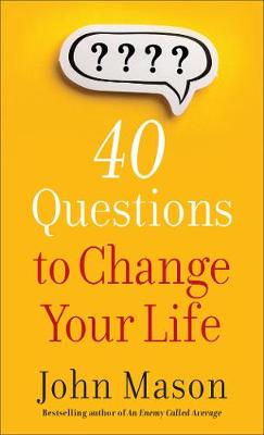 40 Questions to Change Your Life (MM Ed)