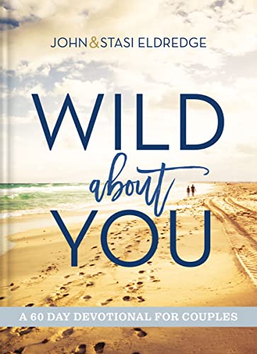Wild About You: A 60-Day Devotional For Couples