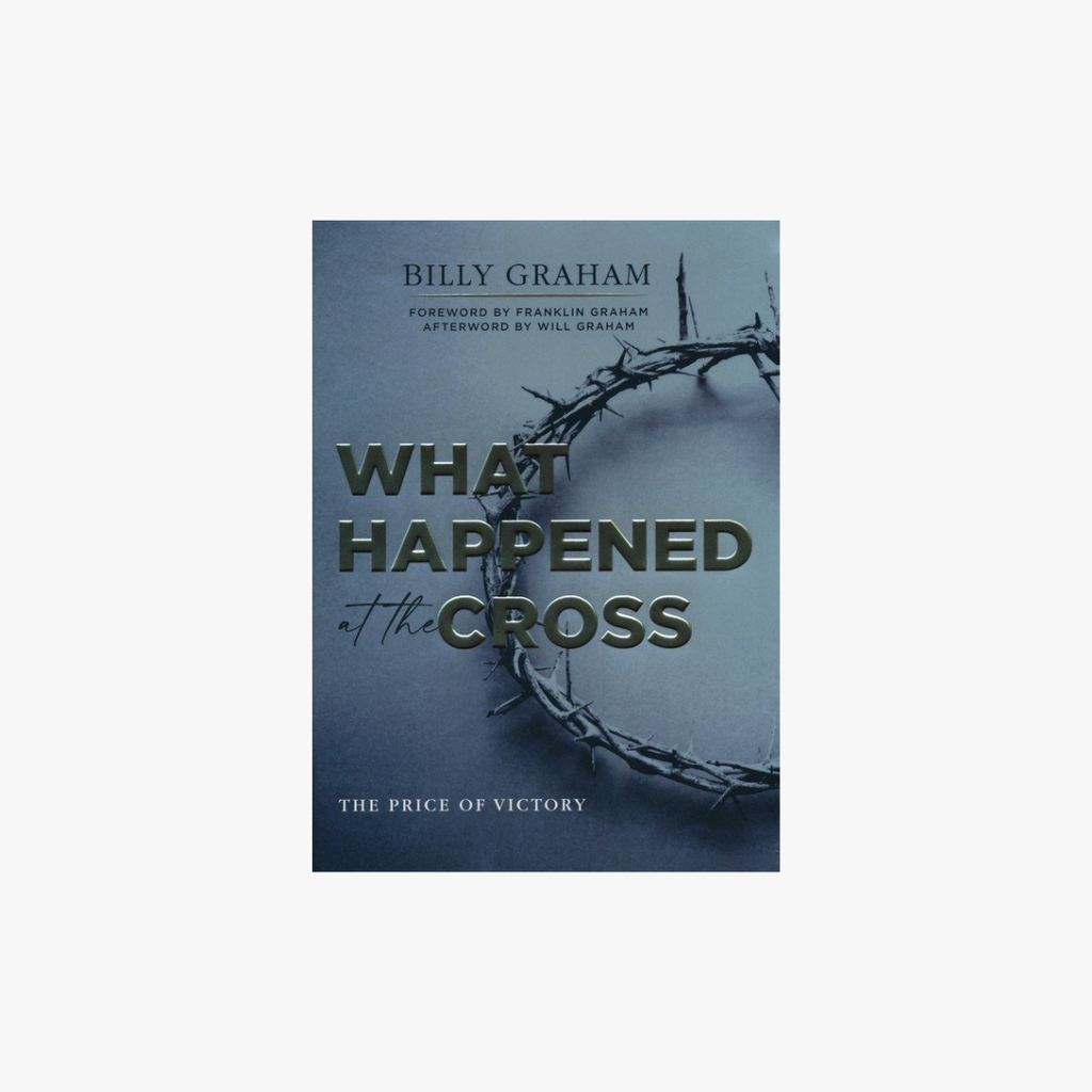 What Happened at the Cross: The Price of Victory H/C