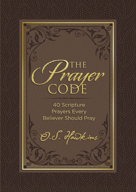 Prayer Code: 40 Scripture Prayers Every Believer Shou