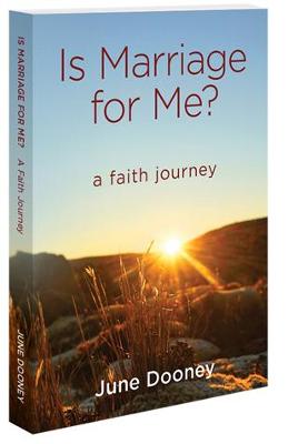 Is Marriage For Me?: A Faith Journey