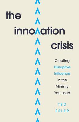Innovation Crisis: Creating Disruptive Influence