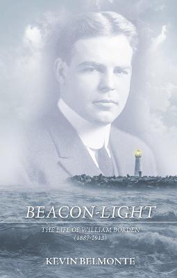Beacon-Light: The Life of William Borden (1887-1913)
