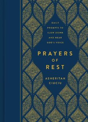 Prayers of Rest: 365 Prompts to Slow Down & Hear God