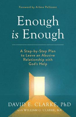 Enough is Enough: Step-By-Step Plan to Leave An Abusi