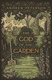 God of the Garden: Thoughts on Creation, Culture
