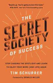 Secret Society of Success: Stop Chasing the Spotlight