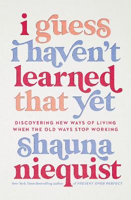 I Guess I Haven't Learned That Yet ITPE