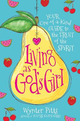 Living as God's Girl: Your One-Of-A-Kind Guide