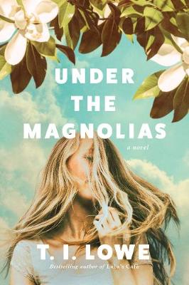 Under the Magnolias: A Novel